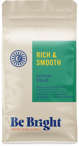 Be Bright Vivid Espresso | 12oz